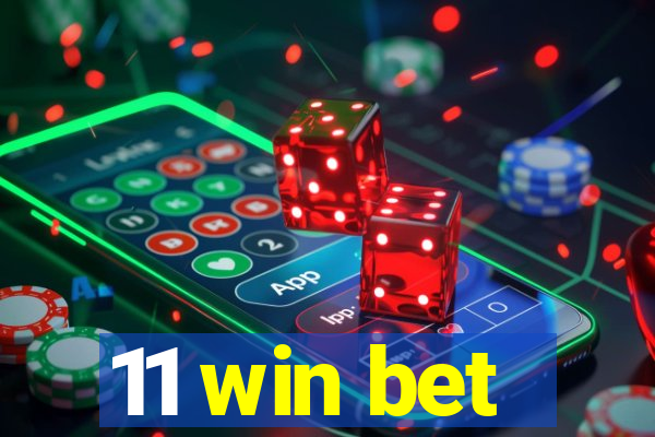 11 win bet